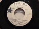 SORRY AINT GOOD ENOUGH/JOE MATTHEWS(THELMA WDJ) Northern Soul 7