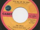 The DELLS it's all up to you 45 monster NORTHERN SOUL CROSSOVER dancer HEAR ??
