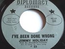 JIMMY HOLIDAY   I'VE BEEN DONE WRONG ** US DIPLOMACY 45