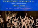 LA BOUTIQUE FANTASQUE ISRAEL PHILHARMONIC/SOLTI  SXL 2007 WBG ORIGINAL RECORDING