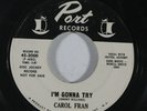 R&B 45 CAROL FRAN I'm Gonna Try/Crying In The Chapel on Port
