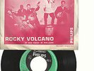 ROCKY VOLCANO ET SES ROCK' N' ROLLERS- VINYLE 2 TITRES / COMME UN VOLCAN+PERSONN