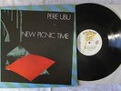 Pere Ubu ?– New Picnic Time  LP