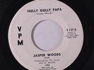 JASPER WOODS: Hully Gully Papa / I'm Coming Home 45 rare Soul