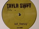 KILL FRENZY - Taylr Swift - double 12