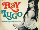 RAY LUGO & THE BOOGALOO DESTROYERS Que Chevere LP NEW VINYL Freestyle Joe Cuba