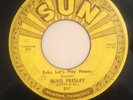 ELVIS PRESLEY   BABY LET'S PLAY HOUSE   SUN 217   Orig. 1955   Push Marks