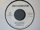 Leonard Lee I'm A Poor Boy / Since You Been Gone Broadmoor 102 Promo M- Northern