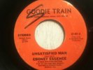EBONEY ESSENCE - unsatisfied man b/w let me in - GOODIE TRAIN - northern modern