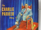 CHARLIE PARKER-THE CHARLIE PARKER STORY-JAZZ LP on SAVOY  VG++, MONO, DG, RVG, M