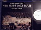 HEIKKI SARMANTO - NEW HOPE JAZZ MASS  GREGG SMITH   RARE SPIRITUAL JAZZ  DBL LP