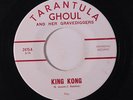 TARANTULA GHOUL & GRAVEDIGGERS: King Kong / Graveyard Rock 45 rare Rockabilly