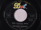 SURF BUNNIES: Our Surfer Boys / Surf Bunny Beach 45 rare Oldies