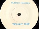 SLEDGE HAMMER twilight zone/love walks out HAM 001 white label promo 7