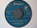 Walter Scott Brand New Girl / I Want To Thank You Ivanhoe 5018  M-  Northern