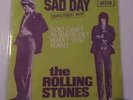 THE ROLLING STONES - SAD DAY / YOU CANT ALWAYS GET ..FRANCE DECCA 84.151  RARE