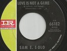 HEAR - SAM E. SOLO - LOVE IS NOT A GAME / TEARS KEEP FALLING - NORTHERN SOUL