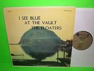 THE FLOATERS : See Blue at the Vault 1965 NW Seattle Private Garage Pop Soul LP
