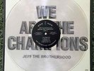 JEFF THE BROTHERHOOD - WE ARE THE CHAMPIONS LP - CLEAR VINYL TOUR EDITION