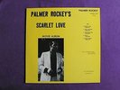 PALMER ROCKEY Scarlet Love 1980 Original PR-2-LP private press lounge
