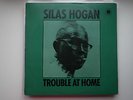 SILAS HOGAN - Trouble At Home - mint UK BLUE HORIZON 1971 ORIGINAL LP