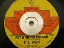Funk/Northern Soul 45 F.J. Jones Put It On The Line Girl on PS RECORDS EX LA, CA