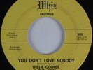 Northern Soul 45 WILLIE COOPER & THE WEBS You Don't Love Nobody WHIZ HEAR VG++