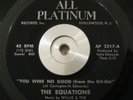 Rare Soul 45 The Equations - You Were No Good ALL PLATINUM Willie & Magnificents