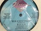 BIGGA - RUB A DUB DANCE / CHILLY CHILLY / VISION LABEL - 1989