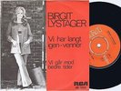 BIRGIT LYSTAGER Vi Har... Danish 45PS 1972 Deleted Version Les Humphries Cover