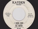 BILL HORTON 45 I Wanna Know KAYDEN 403  NORTHERN SOUL VG Promotional
