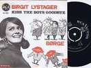 BIRGIT LYSTAGER Kiss The Boys Goodbye Danish 45PS 1966 Schertzinger / Chr. Bruhn