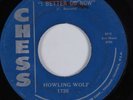 Blues 45 HOWLING WOLF I Better Go Now CHESS HEAR