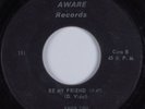 Garage Unknown? 45 KNOW YOU Be My Friend AWARE HEAR