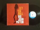 BIG JOHN PATTON let 'em roll Blue Note orig NY label NM 