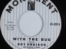 Rockabilly 45 ROY ORBISON With the Bug MONUMENT HEAR NM