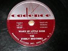Wake up little Susie / Maybe tomorrow   The Everly Brothers  CADENCE  1957  78 