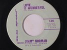 JIMMY NORMAN: Love Is Wonderful / What's The Word? Do The Bird 45 Soul