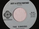 SINGERS: Just A Little Further / For Sale 45 rare Soul