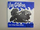 GOBLINS: We Like The Rain-My Baby’s Gone-Holland 7