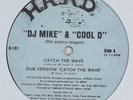 DJ MIKE & COOL D Catch the Wave HARD 12