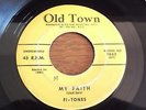 The Fi-Tones, My Faith, Old Town # 1042, vg+, orig