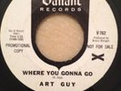 ART GUY   Where You Gonna Go PROMO   Valiant Records V-762   Rare Garage 45