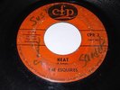 The Esquires: Heat / Heartaches Stay The Night 45 Garage Rocker
