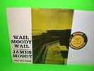 JAMES MOODY : Wail Moody Wail (Prestige 7036)Orig. Mono NYC. Deep Groove Jazz LP