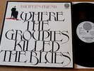 LUCIFER`S FRIEND * LP * WHERE THE GROUPIES KILLED THE BLUES * ORIGINAL 1972
