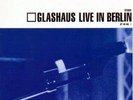 Glashaus - Live In Berlin Vinyl 2LP NEU 0110606 | 3P, Moses Pelham