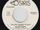 70s Soul 45 - Major Lance - I've Got A Right To Cry - Osiris - VG++ mp3