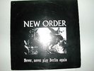 NEW ORDER - Never, Never Play Berlin Again (No Label 1984) 12