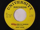 BUDDY KILLEN: Whatcha Gonna Do Tomorrow? / I'm Comin' After You 45 (couple ink